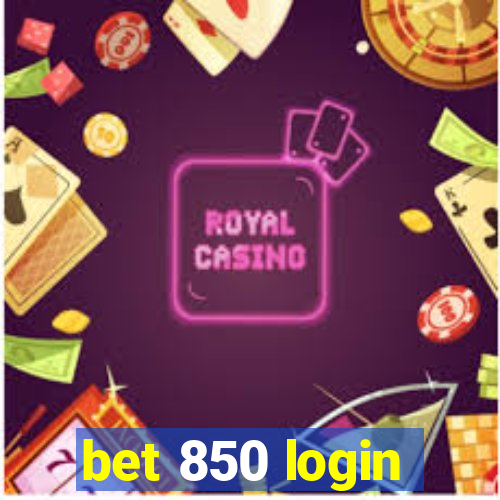 bet 850 login